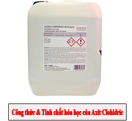 Công thức, tính chất hóa học của Axit Clohidric, phương pháp điều chế và ứng dụng của Axit Clohidric